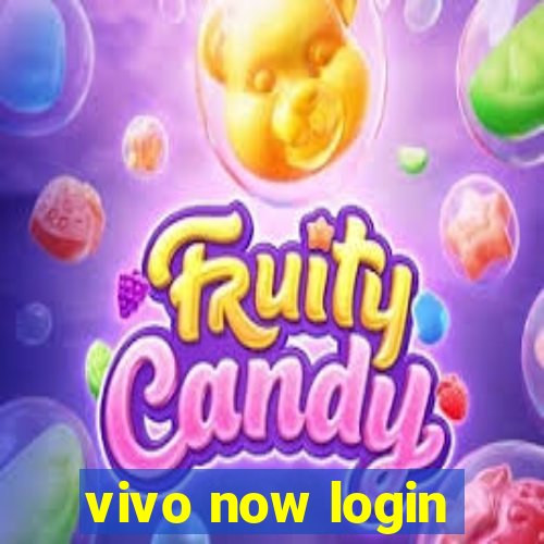 vivo now login